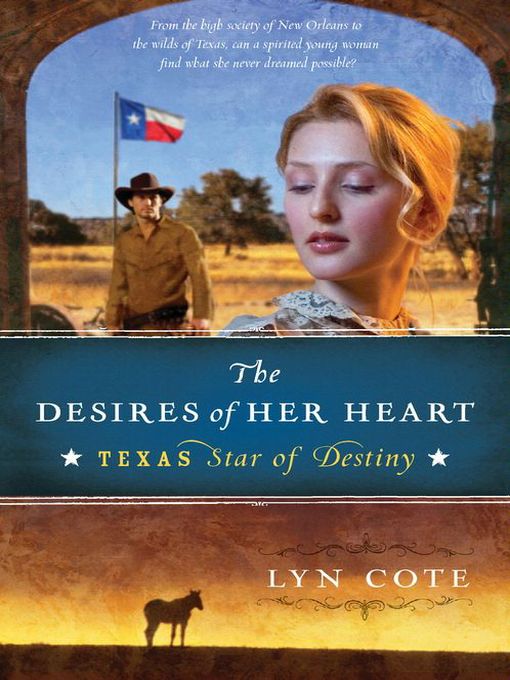 Title details for The Desires of Her Heart by Lyn Cote - Available